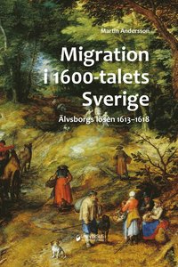 bokomslag Migration i 1600-talets Sverige : Älvsborgs lösen 1613-1618