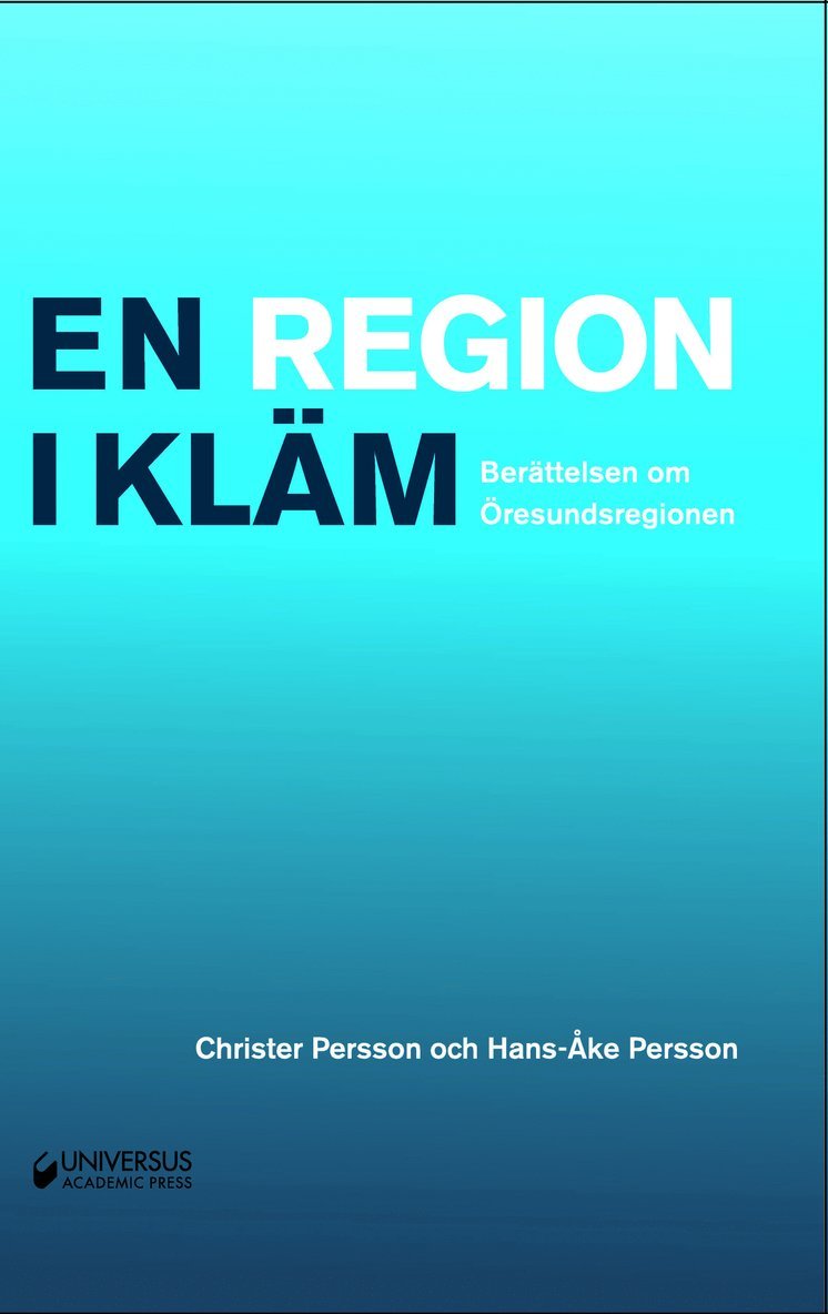 En region i kläm: Berättelsen om Öresundsregionen 1