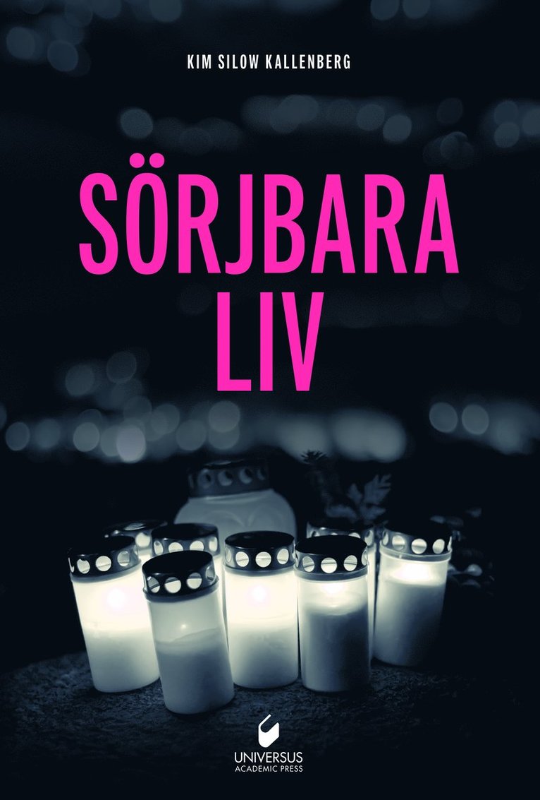 Kim Silow Kallenberg - Sörjbara liv, Inbunden