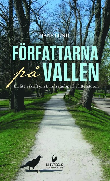 bokomslag Författarna på Vallen : en liten skrift om Lunds stadspark i litteraturen