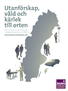 Barnombudsmannen - Utanförskap, våld och kärlek till orten : Barns röster om att växa upp i utsatta kommuner och förorter. BO:s årsrapport 2018, Häftad