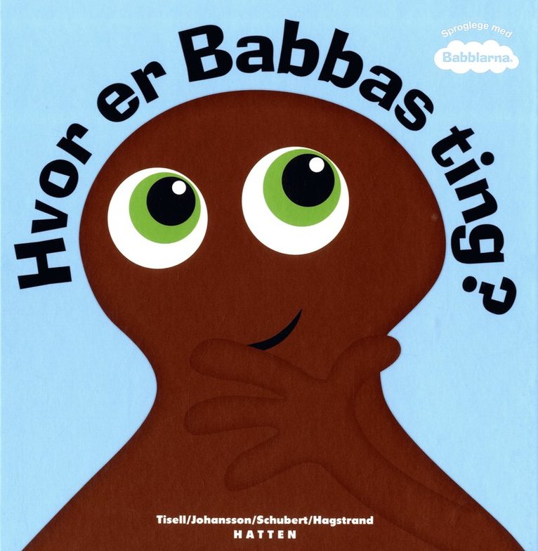 Anneli Tisell, Irene Johansson - Hvor er Babbas ting?, Inbunden