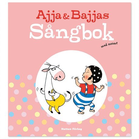 Ajja & Bajjas sångbok med noter 1