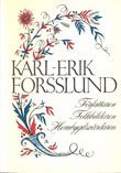 Karl-Erik Forsslund Författaren Folkbildaren Hembygdsvårdaren, Häftad