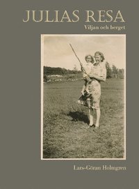 Julias resa - Viljan och berget