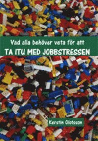 Vad alla behöver veta för att ta itu med jobbstressen 1