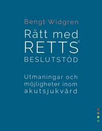 bokomslag Rätt med RETTS beslutstöd : utmaningar och möjligheter inom akutsjukvård