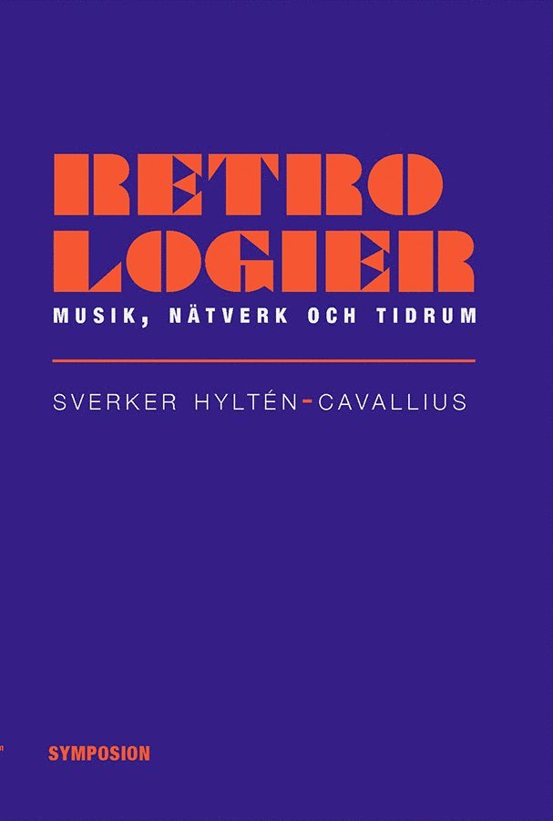 Retrologier : musik, nätverk och tidrum 1