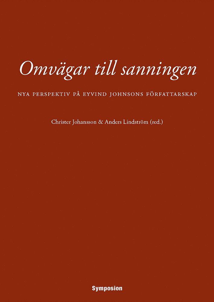 Omvägar till sanningen : nya perspektiv på Eyvind Johnsons författarskap, Häftad