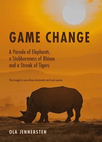 bokomslag Game Change: A Parade of Elephants, a Stubbornness of Rhinos and a Streak