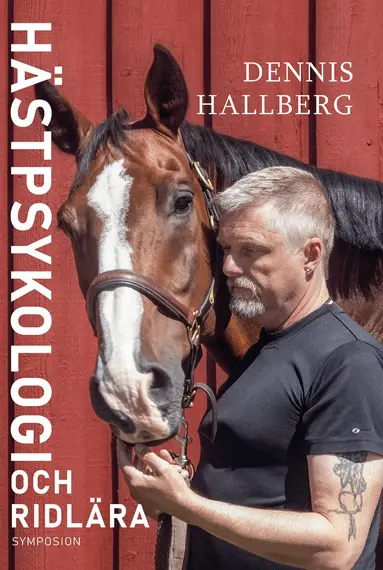 Dennis Hallberg - Hästpsykologi och ridlära, Inbunden