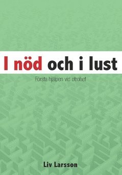 bokomslag I nöd och i lust : första hjälpen vid otrohet