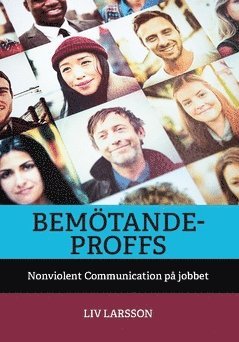 bokomslag Bemötandeproffs : Nonviolent Communication på jobbet