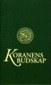 Koranens budskap : med kommentarer och noter, Häftad