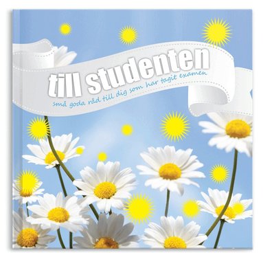 Jenny Ekman - Till studenten - Goda råd till dig som tagit studenten, Inbunden