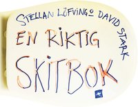 bokomslag En riktig skitbok