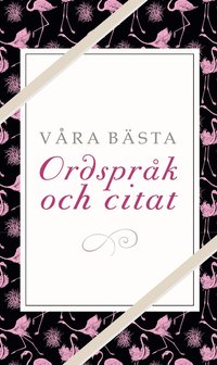 bokomslag Våra bästa ordspråk och citat