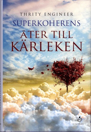 Thrity Engineer - Superkoherens : åter till kärleken, Inbunden