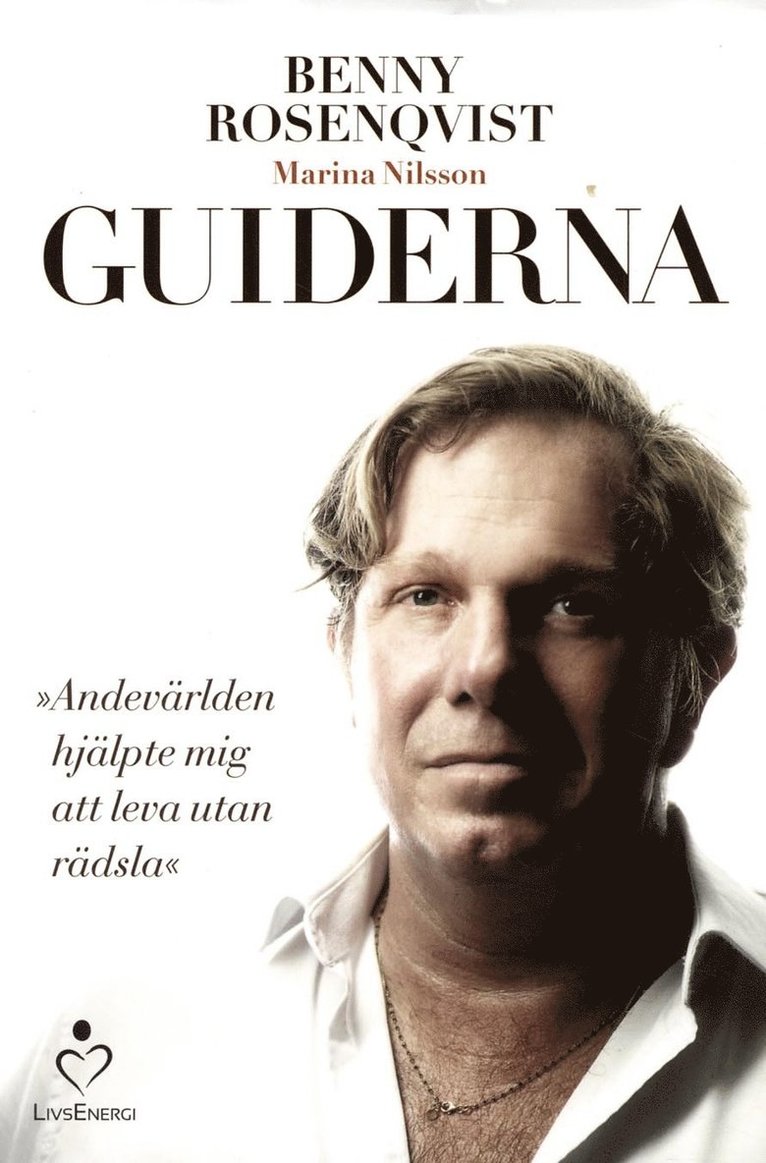 Guiderna : andevärlden hjälpte mig att leva utan rädsla 1