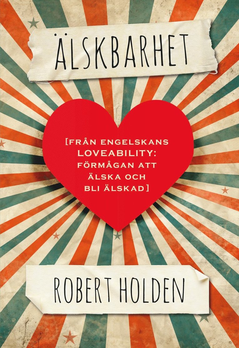 Robert Holden - Älskbarhet, Inbunden