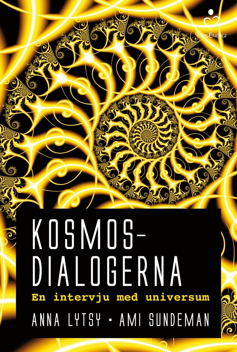 Kosmosdialogerna : en intervju med universum