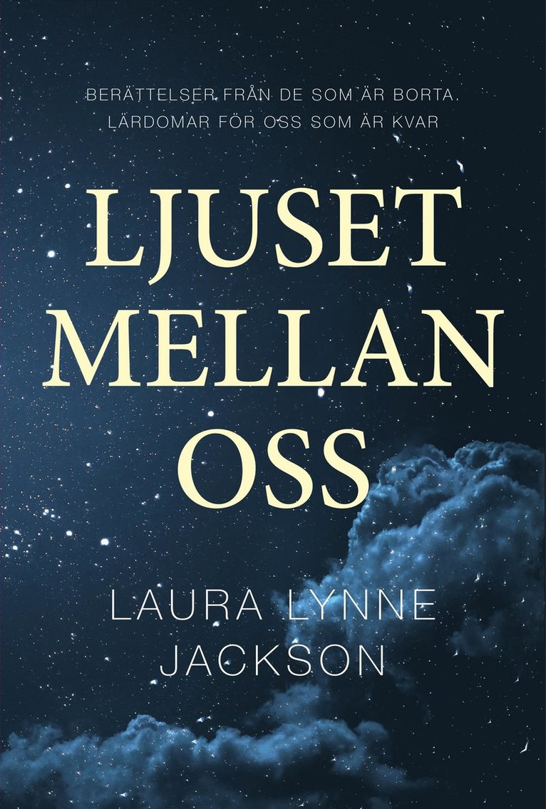 Laura Lynne Jackson - Ljuset mellan oss, Inbunden