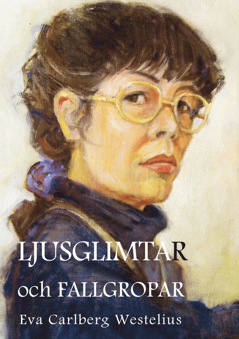 Eva Westelius - Ljusglimtar och fallgropar, Häftad