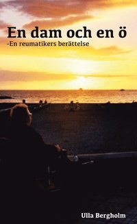 bokomslag En dam och en ö : en reumatikers berättelse