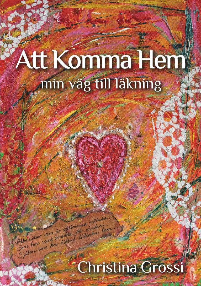 Att komma hem : min väg till läkning 1