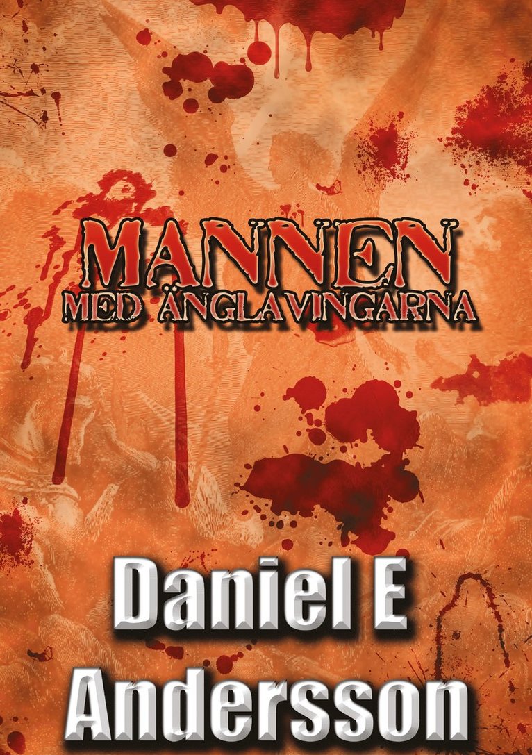 Daniel E Andersson - Mannen med änglavingarna, Häftad