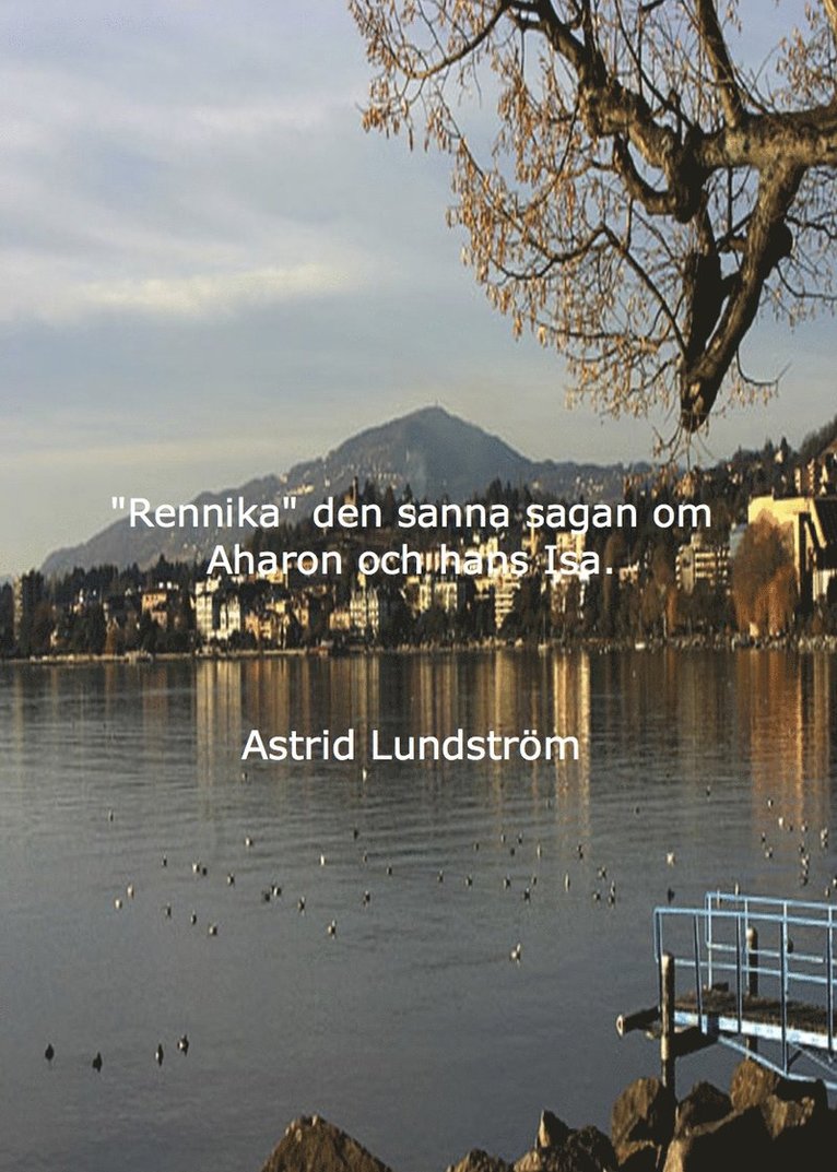 Rennika  den sanna sagan om Aharon och hans Isa