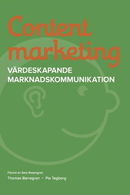 Content marketing : värdeskapande marknadskommunikation 1