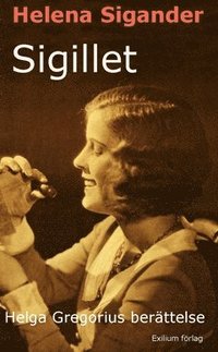 bokomslag Sigillet : Helga Gregorius berättelse