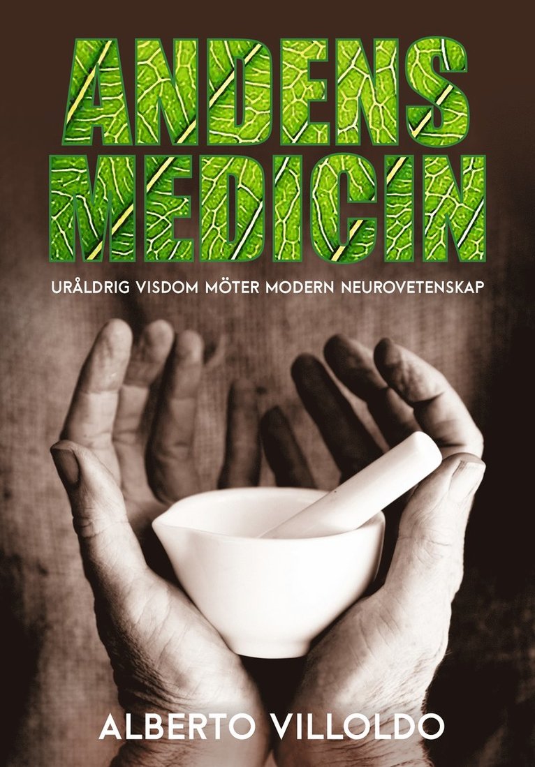 Andens medicin : uråldrig visdom möter modern neurovetenskap 1
