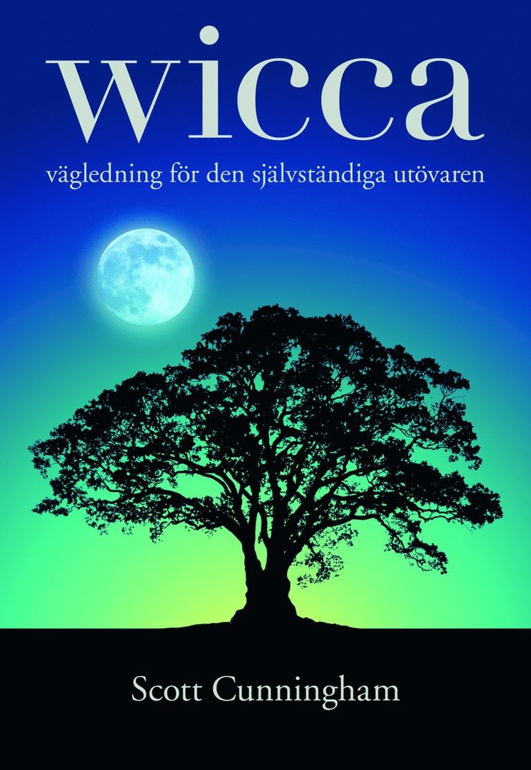Wicca – Vägledning för den självständiga utövaren
