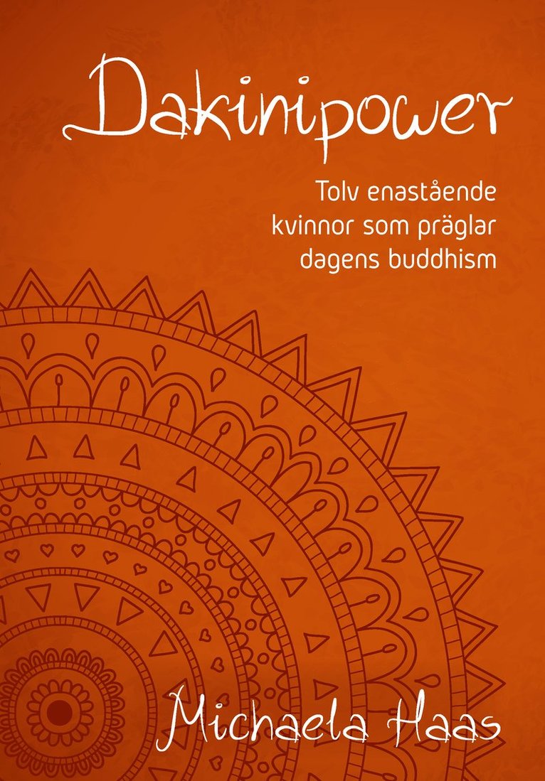Dakinipower : tolv enastående kvinnor  som präglar dagens buddhism 1
