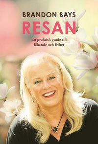 bokomslag Resan : en praktisk guide till läkande och frihet
