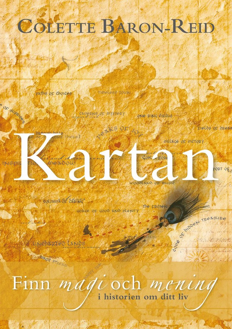 Colette Baron-Reid - Kartan : finn magi och mening i historien om ditt liv, Inbunden