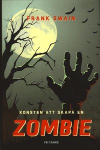 bokomslag Konsten att skapa en zombie