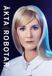 bokomslag Äkta robotar