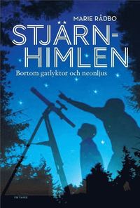 bokomslag Stjärnhimlen : bortom gatlyktor och neonljus