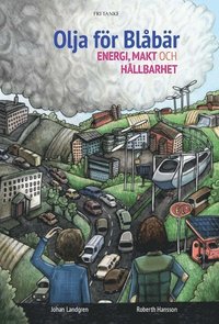 bokomslag Olja för blåbär : Energi, makt och hållbarhet