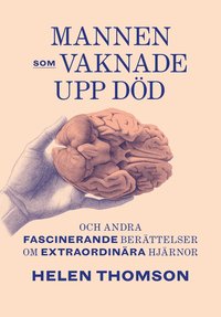 bokomslag Mannen som vaknade upp död och andra fascinerande berättelser om extraordin