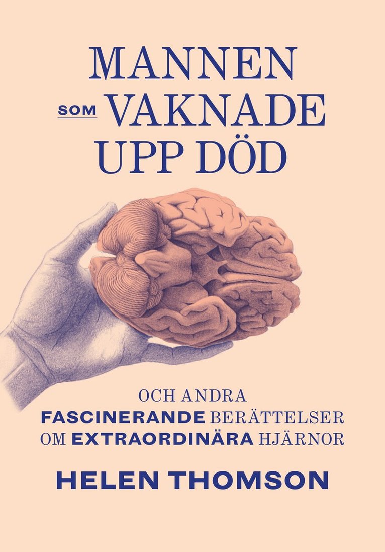 Mannen som vaknade upp död och andra fascinerande berättelser om extraordin