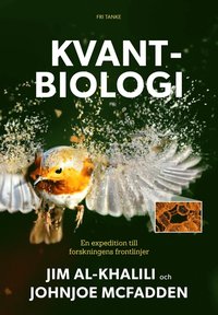 bokomslag Kvantbiologi : vetenskapens frontlinjer