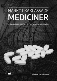 bokomslag Narkotikaklassade mediciner: på den illegala drogmarknaden