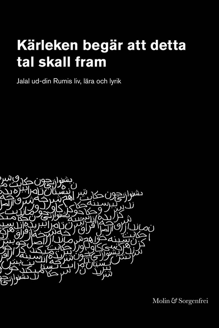Carl-Göran Ekerwald - Vreden och begäret. Introduktion till Rumi, Inbunden