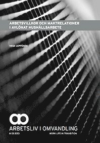Arbetsvillkor och maktrelationer i avlönat hushållsarbete