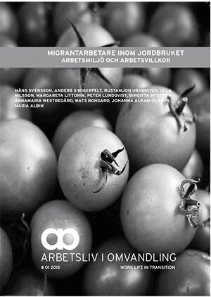 Måns Svensson, Anders S Wigerfelt, Rustamjon Urinboyev, Ulla Nilsson, Margareta Littorin, Peter Lundqvist, Birgitta Nyström, AnnaMaria Westregård, Mats Bohgard, Johanna Alkan-Olsson, Maria Albin - Migrantarbete inom jordbruket arbetsmiljö och arbetsvillkor, Häftad