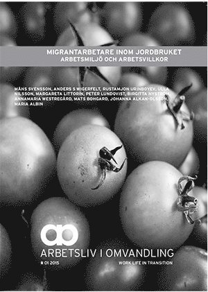 bokomslag Migrantarbete inom jordbruket arbetsmiljö och arbetsvillkor